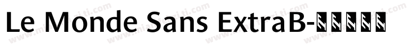 Le Monde Sans ExtraB字体转换